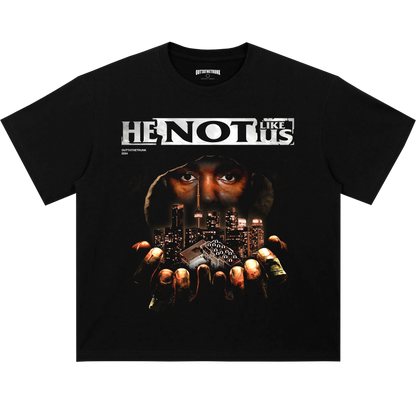 HE NOT LIKE US TEE