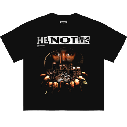 HE NOT LIKE US TEE